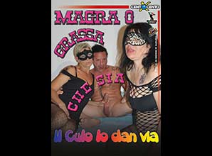 Magra o grassa che sia… Il culo lo dan via